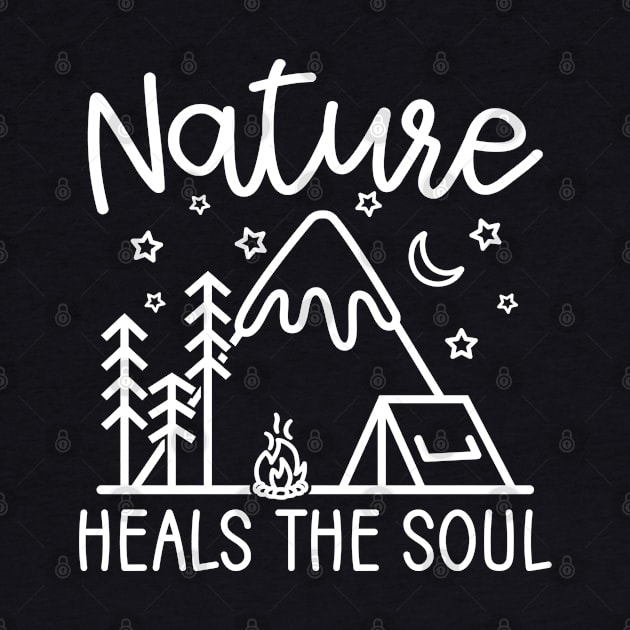 Nature Heals The Soul Hiking Camping by GlimmerDesigns